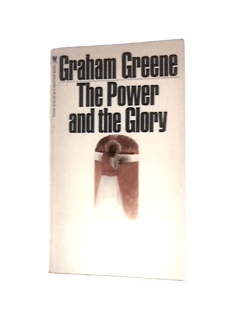 The Power and the Glory By Graham Greene