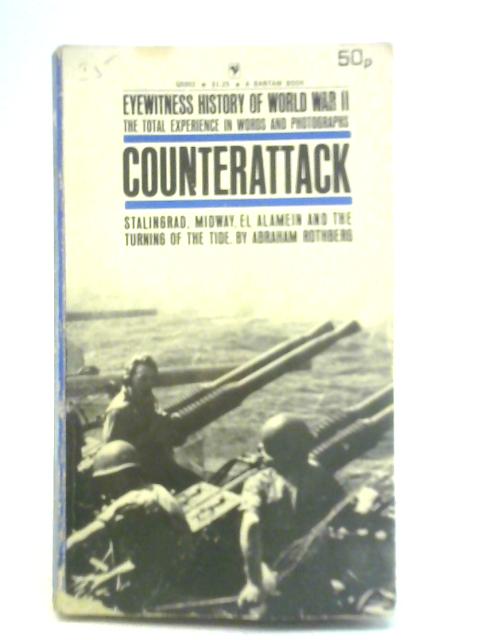 Eyewitness History of World War 2; Vol. 3 Counterattack von Abraham Rothberg