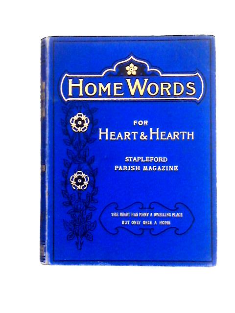 Home Words for Heart and Hearth 1894, with Stapleford Parish Magazine By Charles Bullock