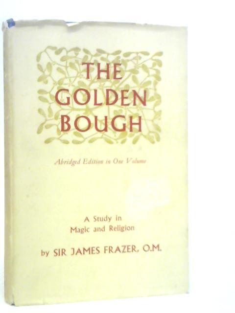 The Golden Bough By J.G.Frazer
