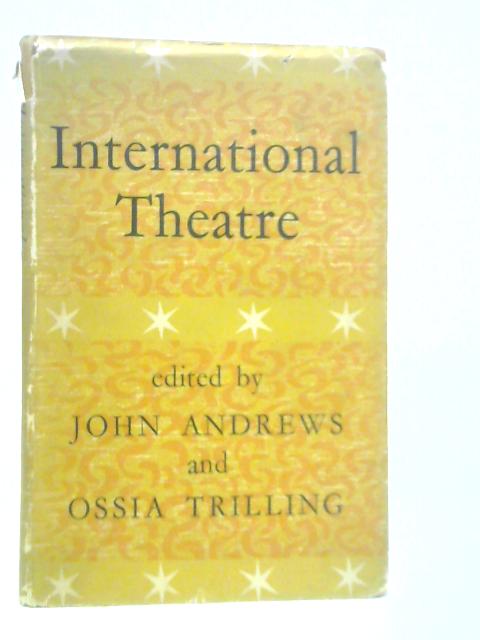 International Theatre By John Andrews & Ossia Trilling