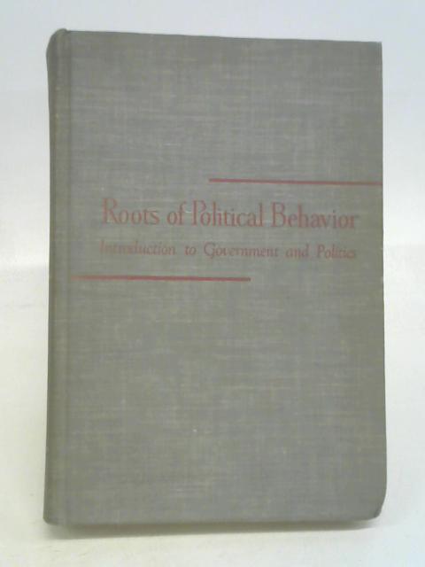 Roots Of Political Behavior By Snyder & Wilson