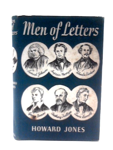 Men of Letters: Johnson, Marryat, Dickens, Borrow, Trollope, Carroll By Howard Jones