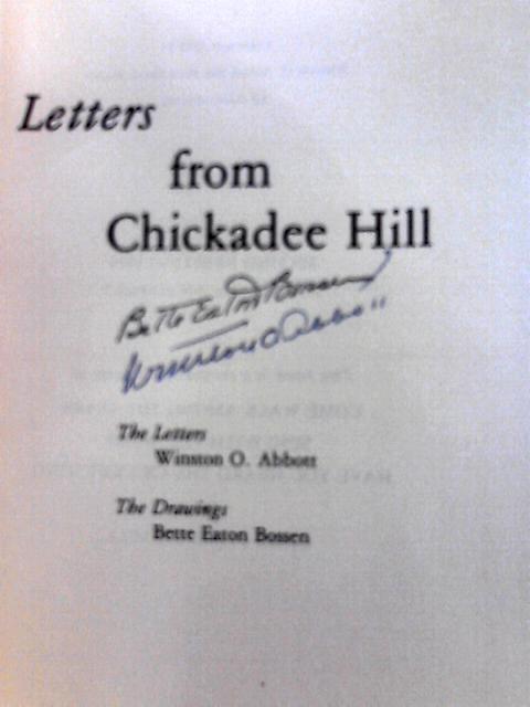 Letters from Chickadee Hill By Winston O. Abbott