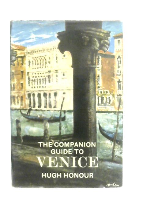 The Companion Guide to Venice By Hugh Honour