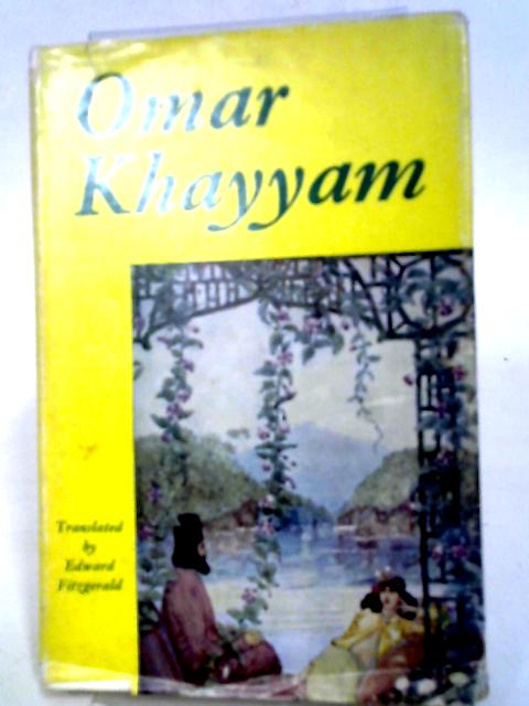 Rubaiyat Of Omar Khayyam By Edward Fitzgerald