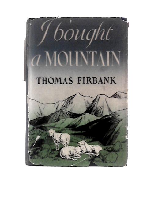 I Bought a Mountain By Thomas Firbank