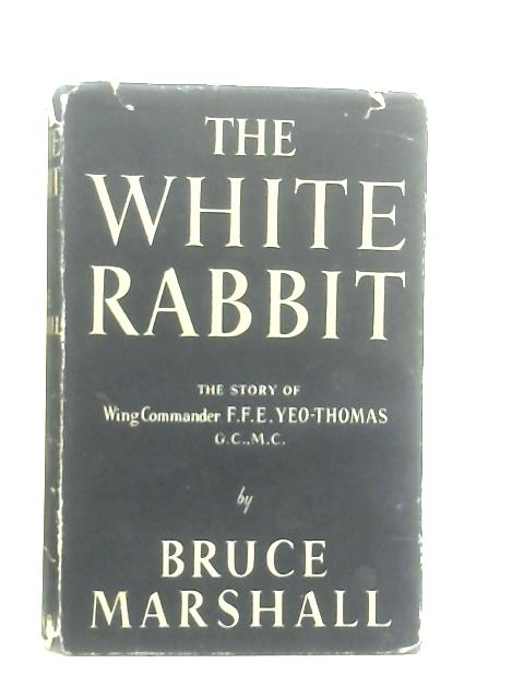 The White Rabbit von Bruce Marshall