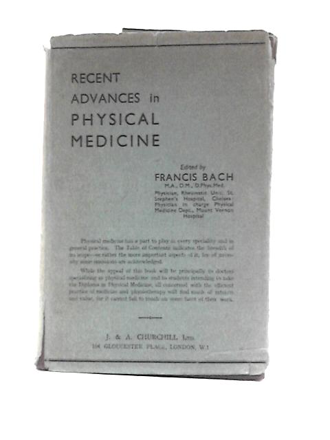 Recent Advances in Physical Medicine By Francis Bach (Ed.)