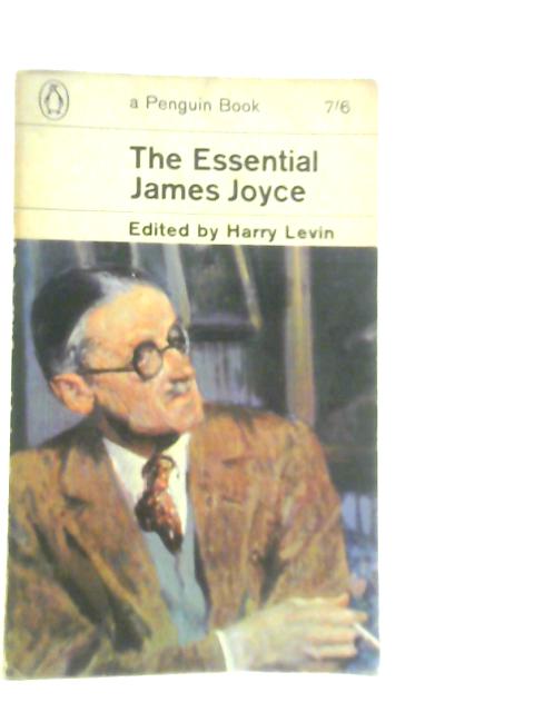 The Essential James Joyce By Harry Levin (Edt.)