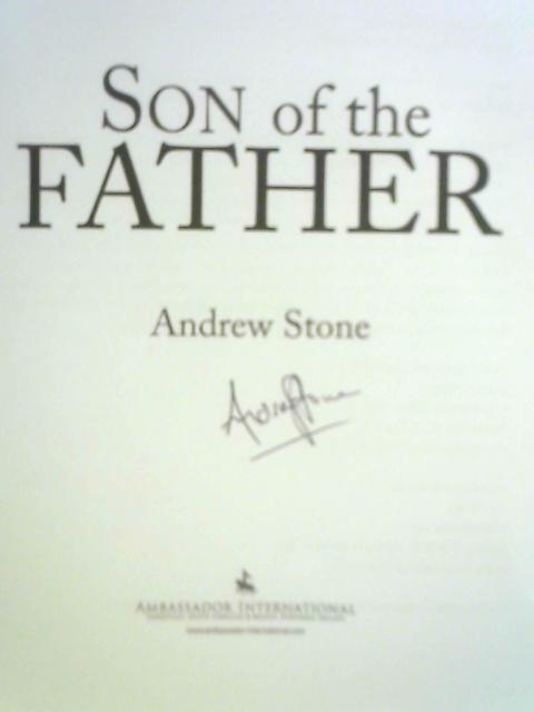 Son of the Father By Andrew Stone