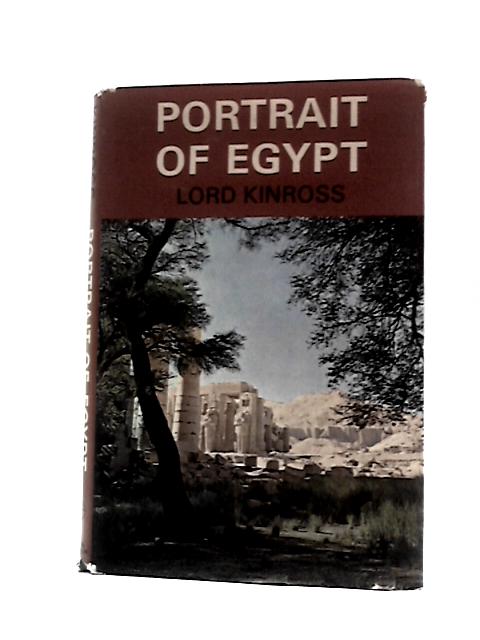 Portrait of Egypt By Lord Kinross