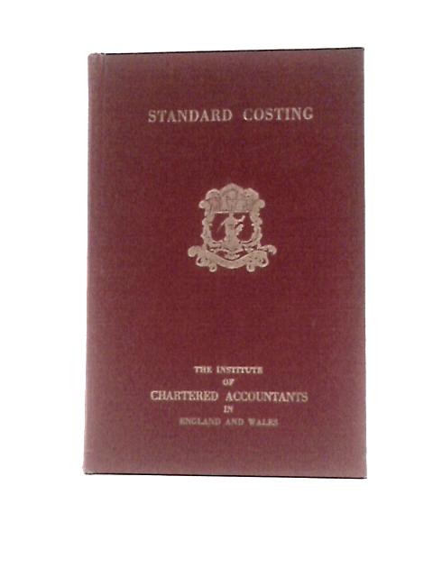 Standard Costing: an Introduction to the Accounting Process By Institute of Chartered Accountants