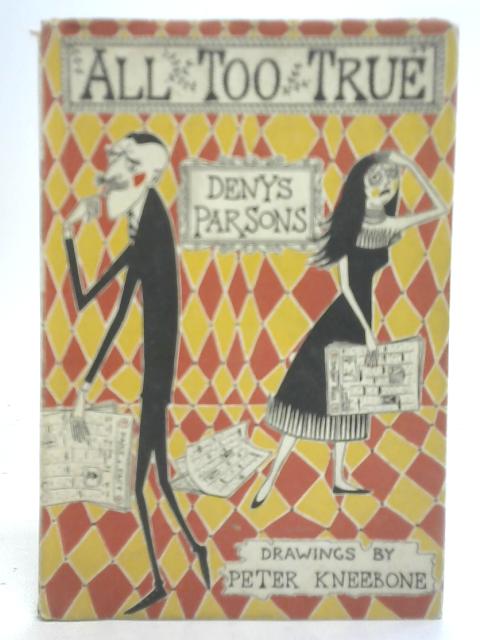 All Too True By Denys Parsons