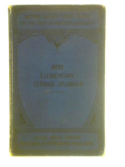 Elementary German Grammar By Emil Otto