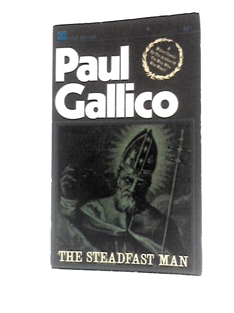 The Steadfast Man. A Life Of Saint Patrick By Paul Gallico