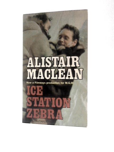 Ice Station Zebra By Alistair MacLean