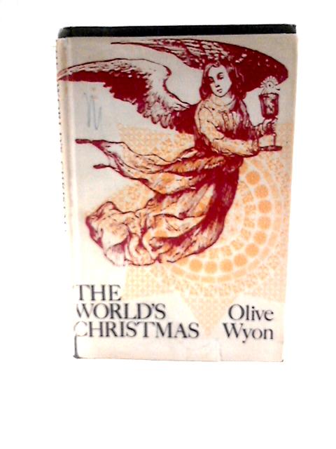 The World's Christmas By Olive Wyon