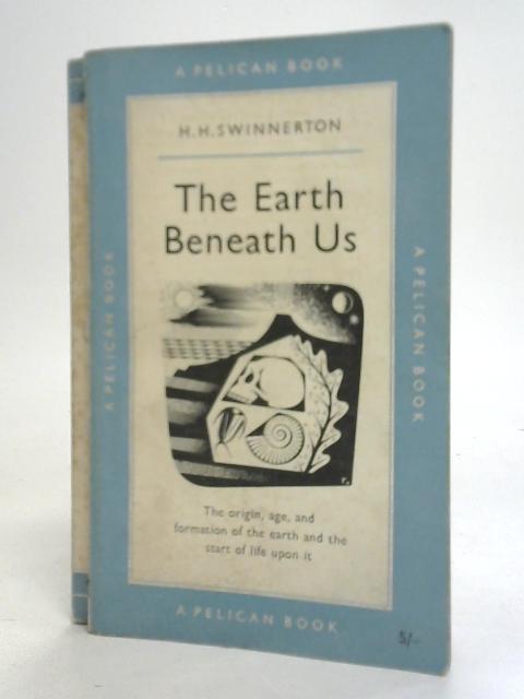 The Earth Beneath Us By H H Swinnerton