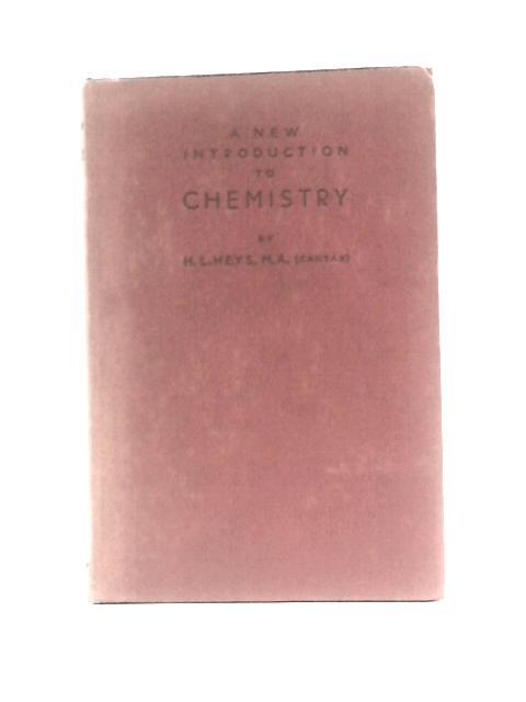 A New Introduction To Chemistry By H L Heys