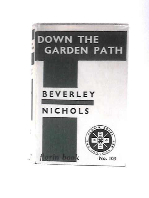 Down the Garden Path von Beverley Nichols