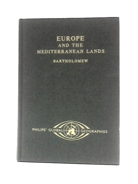 Europe and the Mediterranean Lands (Global Geographies, Book 5) By K. Bartholomew & A.E.F. Moodie