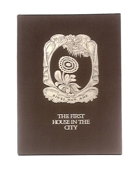 The First House in the City: An Excursion With the History of Child & Co By Philip Clarke