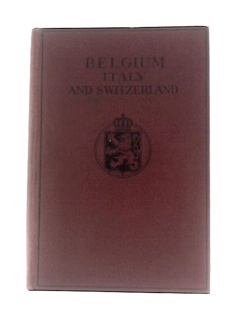 Belgium, Italy, and Switzerland By Rev. G.Edmundson Et Al.