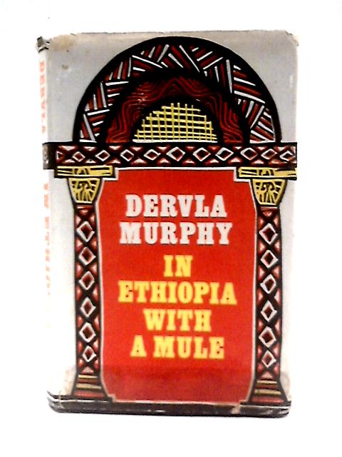 In Ethiopia with a Mule. By D Murphy