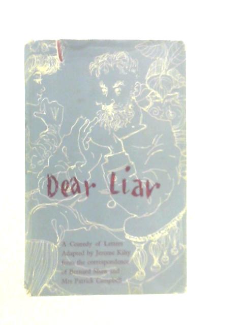 Dear Liar: A Comedy of Letters By Jerome Kilty