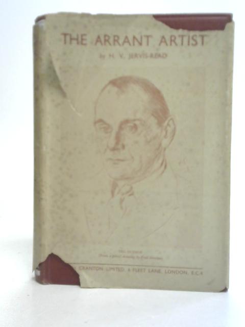 The Arrant Artist By H.V Jervis-Read