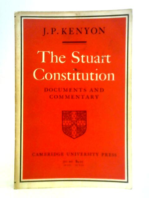 Stuart Constitution 1603–1688 By J. P. Kenyon