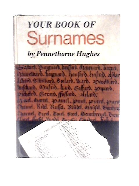 Your Book of Surnames (Your Book Series) By Pennethorne Hughes