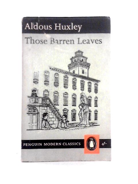 Those Barren Leaves By Aldous Huxley