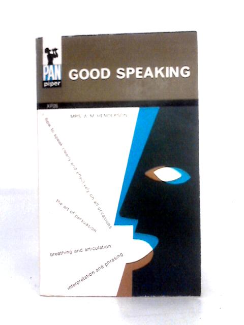 Good Speaking von Mrs. A. M. Henderson