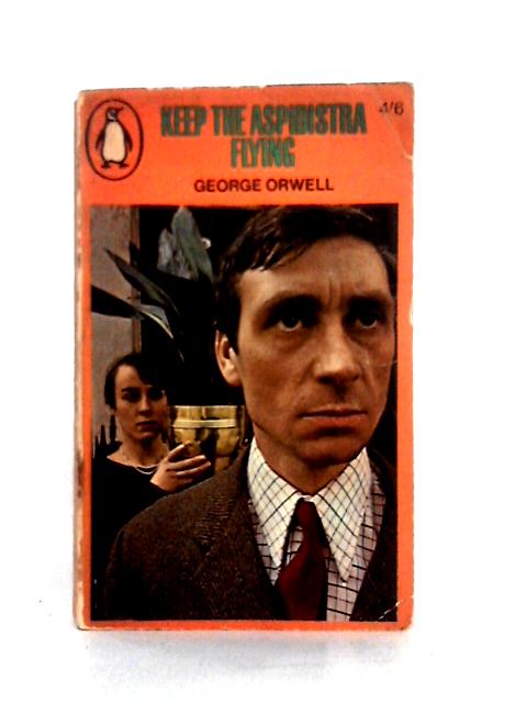 Keep the Aspidistra Flying By George Orwell