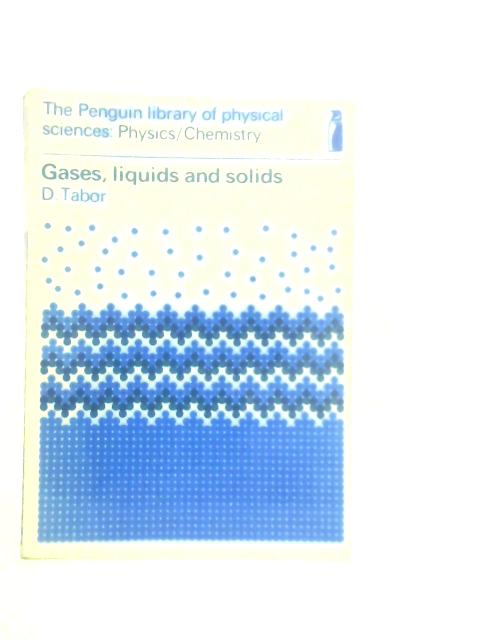 Gases, Liquids and Solids von D.Tabor