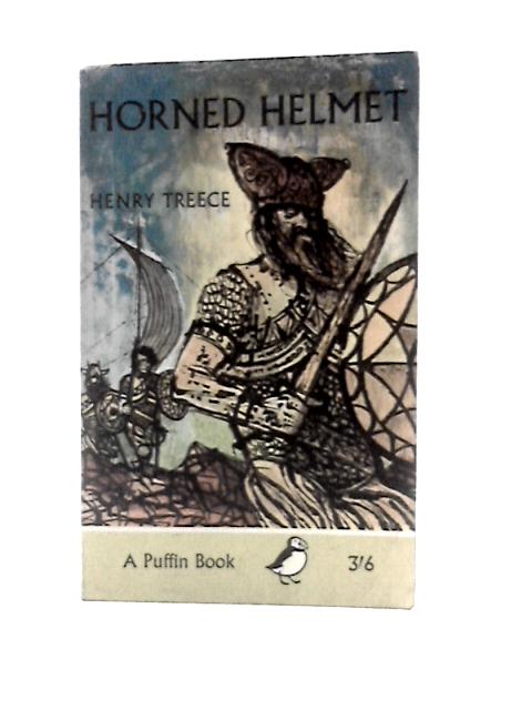 Horned Helmet (Pilot Books) By Henry Treece