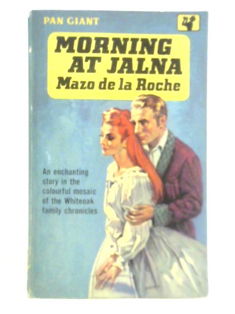 Morning At Jalna By Mazo de la Roche