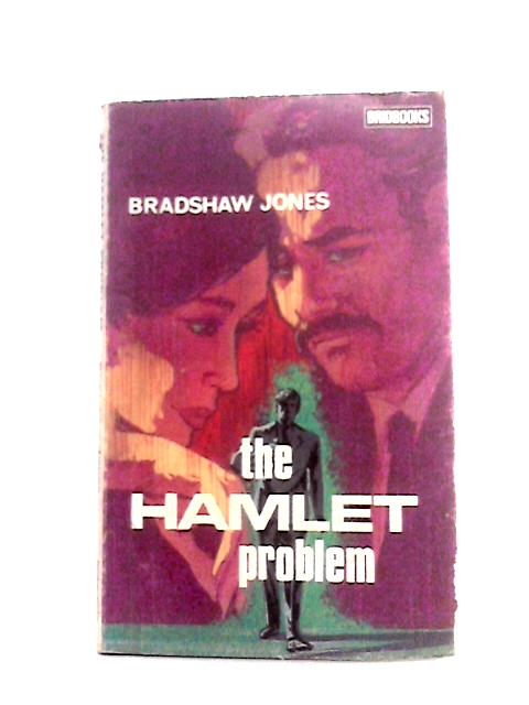 The Hamlet Problem By Bradshaw Jones