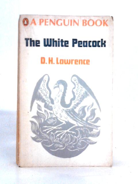 The White Peacock By D. H. Lawrence