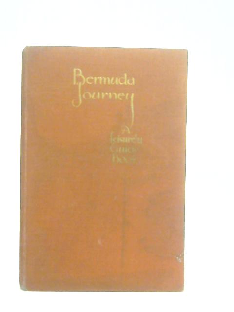 Bermuda Journey: A Leisurely Guidebook By William Zuill