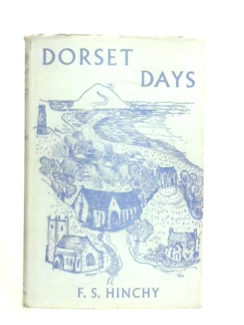 Dorset Days von F. S. Hinchy