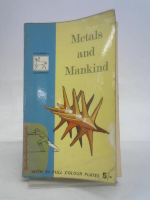 Metals And Mankind By P Kogan