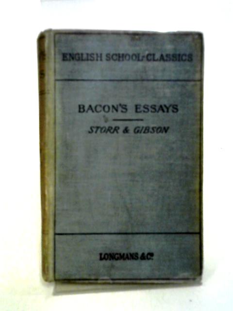 Bacon's Essays. With Introduction, Annotations, Notes And Indexes von F. Storr and C. H. Gibson