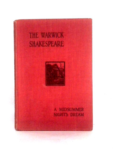 A Midsummer Nights Dream (The Warwick Shakespeare) By Sir Edmund K. Chambers (ed)