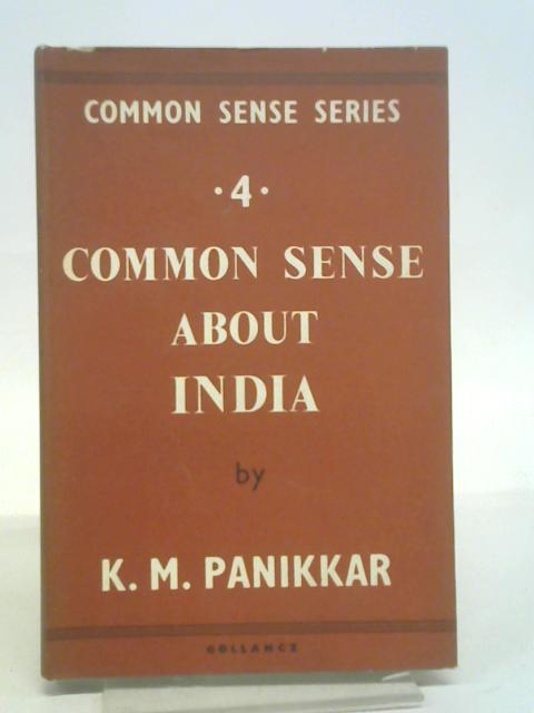 Common Sense About India von K.M. Panikkar