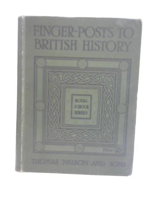 Finger-Posts to British History By Robert S Rait