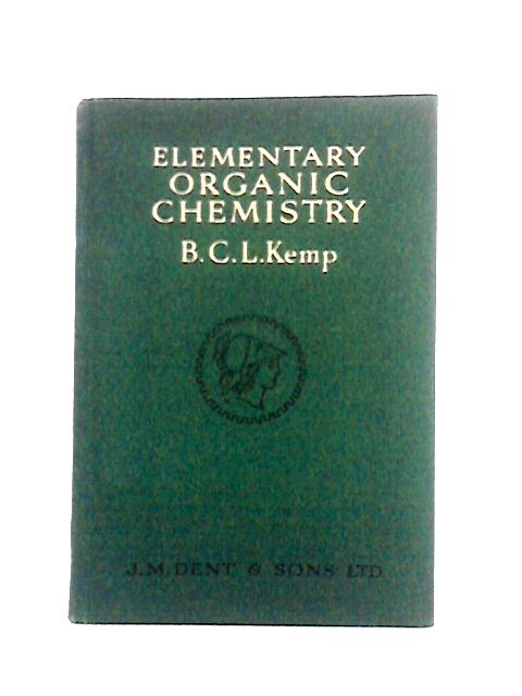 Elementary Organic Chemistry By B. C. L. Kemp