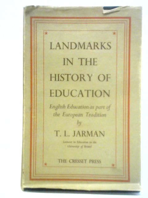 Landmarks in the History of Education von T. L. Jarman